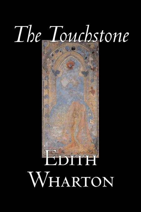 The Touchstone by Edith Wharton, Fiction, Literary, Classics