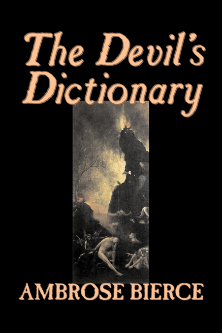 The Devil’s Dictionary by Ambrose Bierce, Fiction, Classics, Fantasy, Horror