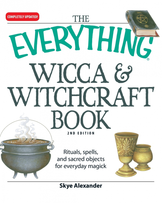 The Everything Wicca & Witchcraft Book