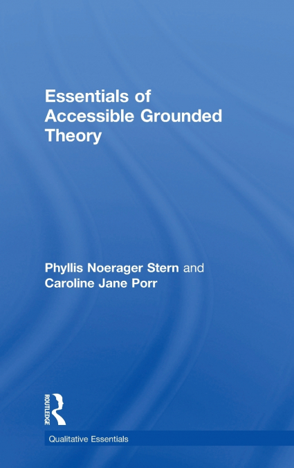 Essentials of Accessible Grounded Theory