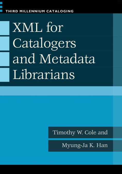 XML for Catalogers and Metadata Librarians