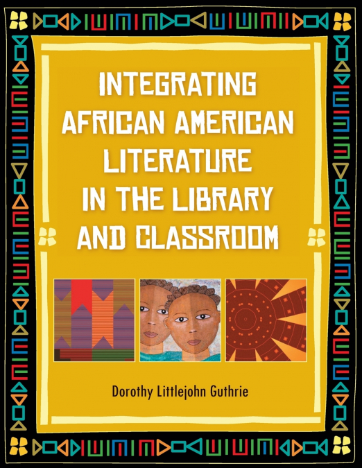 Integrating African American Literature in the Library and Classroom