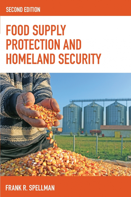 Food Supply Protection and Homeland Security, Second Edition