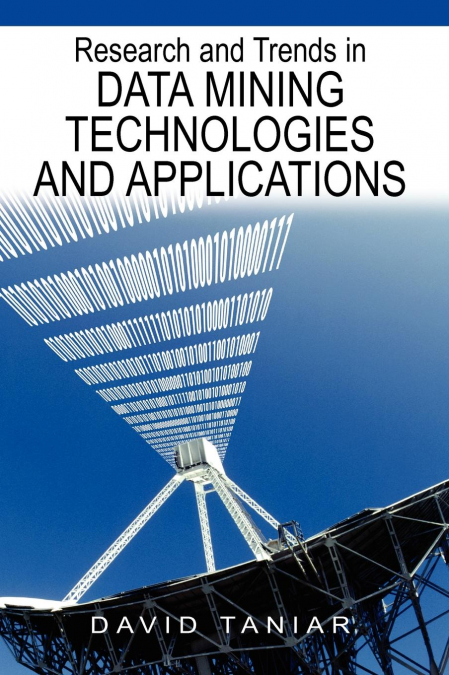 Research and Trends in Data Mining Technologies and Applications