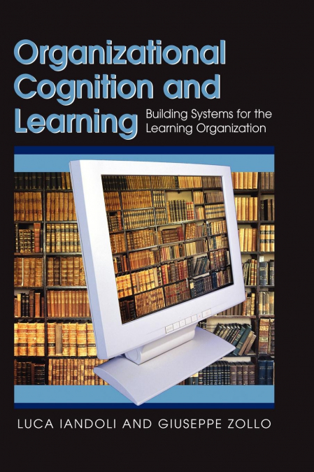Organizational Cognition and Learning