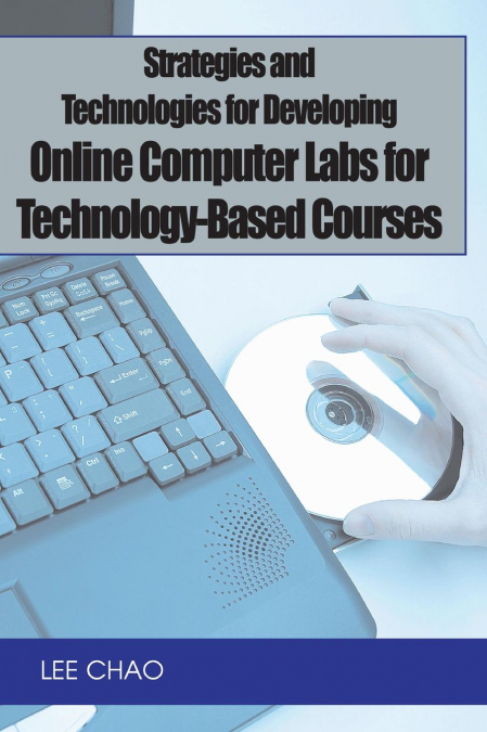 Strategies and Technologies for Developing Online Computer Labs for Technology-Based Courses