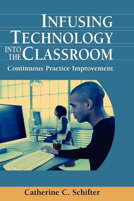 Infusing Technology into the Classroom