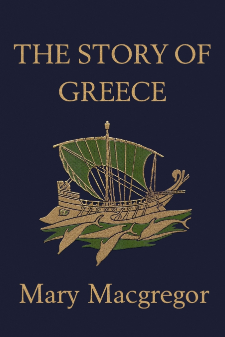 The Story of Greece (Yesterday’s Classics)