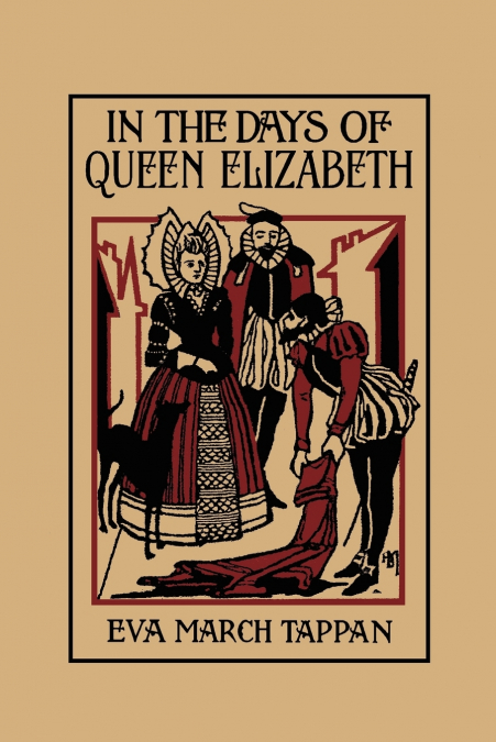 In the Days of Queen Elizabeth (Yesterday’s Classics)