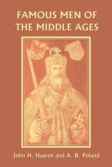 Famous Men of the Middle Ages (Yesterday’s Classics)