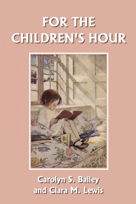 For the Children’s Hour (Yesterday’s Classics)