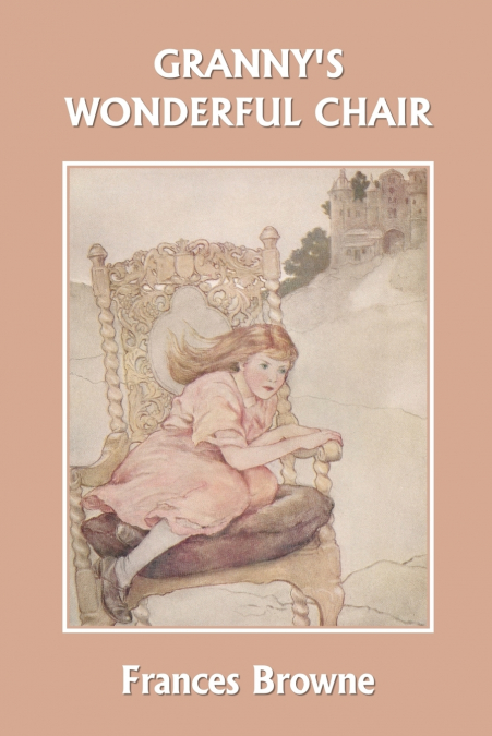 Granny’s Wonderful Chair (Yesterday’s Classics)