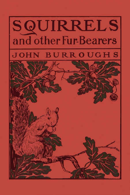 Squirrels and Other Fur-Bearers (Yesterday’s Classics)