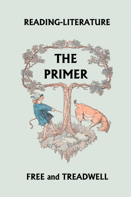 Reading-Literature The Primer (Yesterday’s Classics)