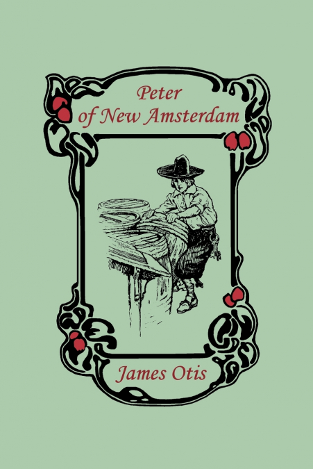 Peter of New Amsterdam (Yesterday’s Classics)