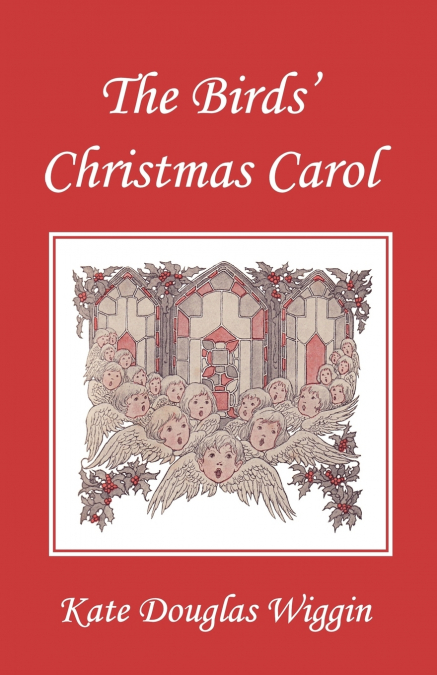 The Birds’ Christmas Carol, Illustrated Edition (Yesterday’s Classics)