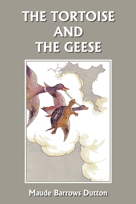 The Tortoise and the Geese and Other Fables of Bidpai (Yesterday’s Classics)