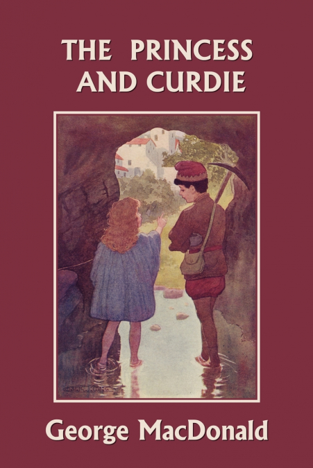 The Princess and Curdie (Yesterday’s Classics)