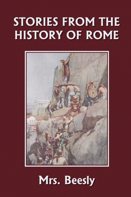 Stories from the History of Rome (Yesterday’s Classics)
