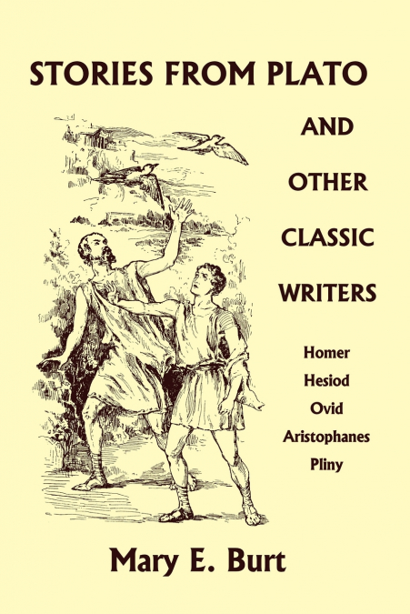 Stories from Plato and Other Classic Writers (Yesterday’s Classics)