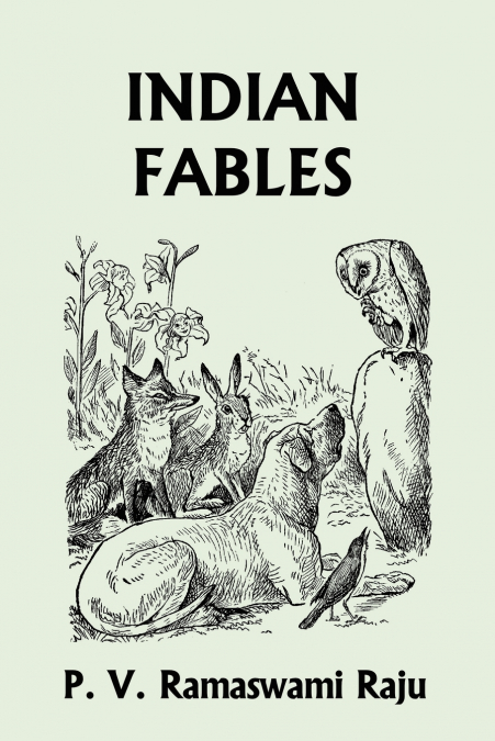 Indian Fables (Yesterday’s Classics)