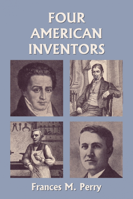 Four American Inventors (Yesterday’s Classics)