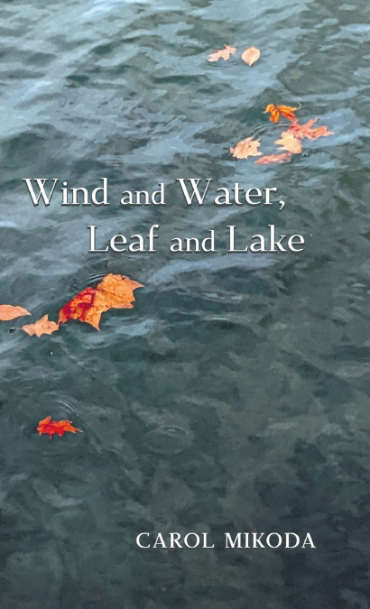 Wind and Water, Leaf and Lake