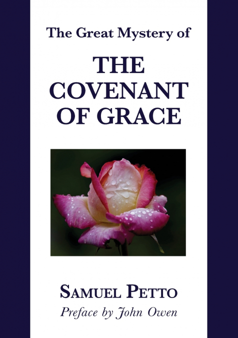 THE GREAT MYSTERY OF THE COVENANT OF GRACE