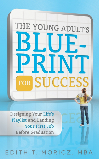 The Young Adult’s Blueprint For Success