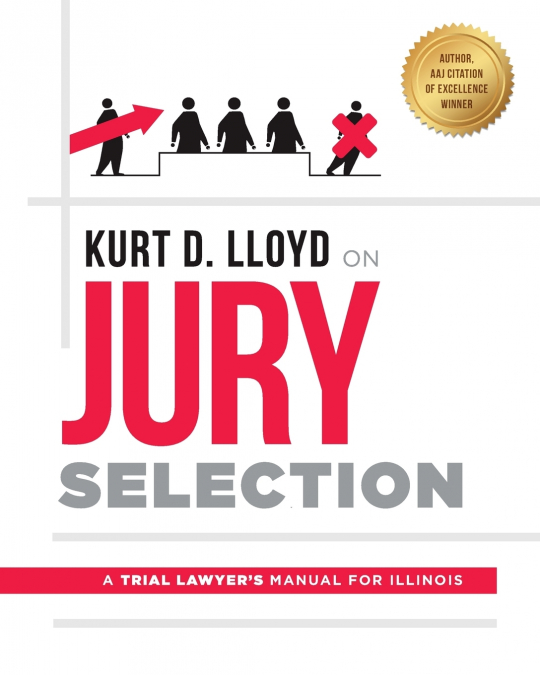 Kurt D. Lloyd On Jury Selection