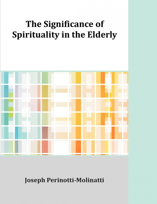 The Significance of Spirituality in the Elderly