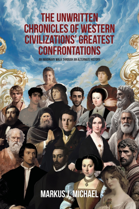 The Unwritten Chronicles of Western Civilizations’ Greatest Confrontations
