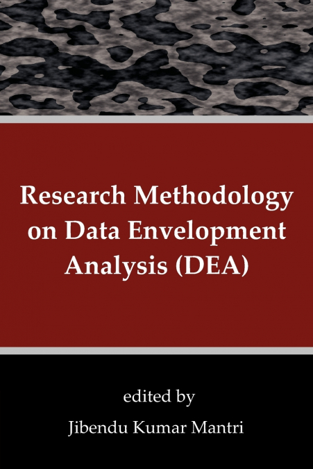 Research Methodology on Data Envelopment Analysis (DEA)