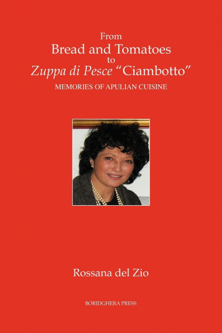 From Bread and Tomatoes to Zuppa di Pesce 'Ciambotto'