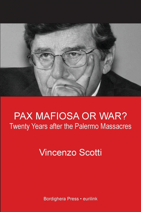 Pax Mafiosa or War? Twenty Years After the Palermo Massacres