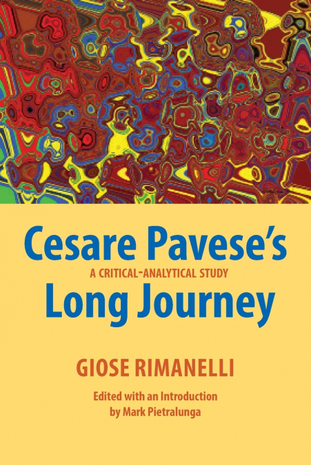 Cesare Pavese’s Long Journey