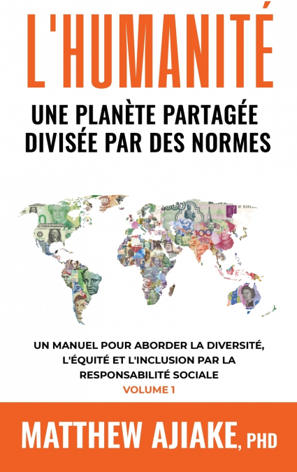 L’HUMANITÉ, UNE PLANÈTE PARTAGÉE DIVISÉE PAR DES NORMES