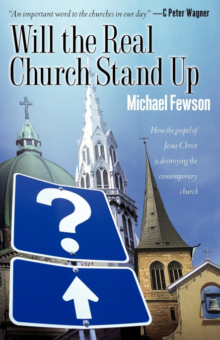 WILL THE REAL CHURCH STAND UP