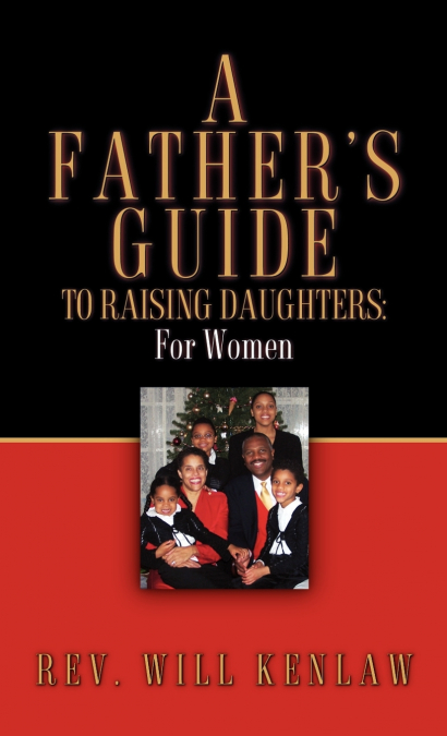 A Father’s Guide To Raising Daughters