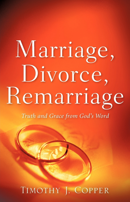 Marriage, Divorce, Remarriage