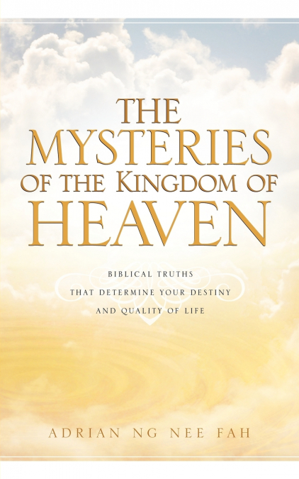 THE MYSTERIES OF THE KINGDOM OF HEAVEN