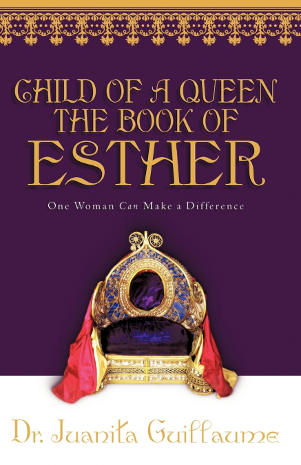 CHILD OF A QUEEN THE BOOK OF ESTHER