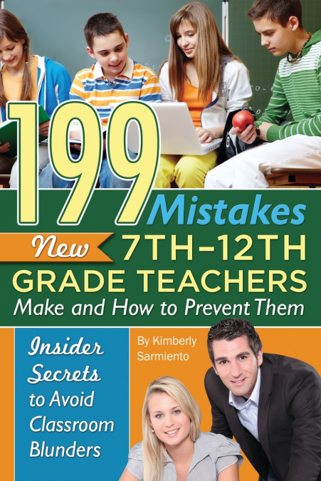 199 Mistakes New 7th 12th Grade Teachers Make and How to Prevent Them