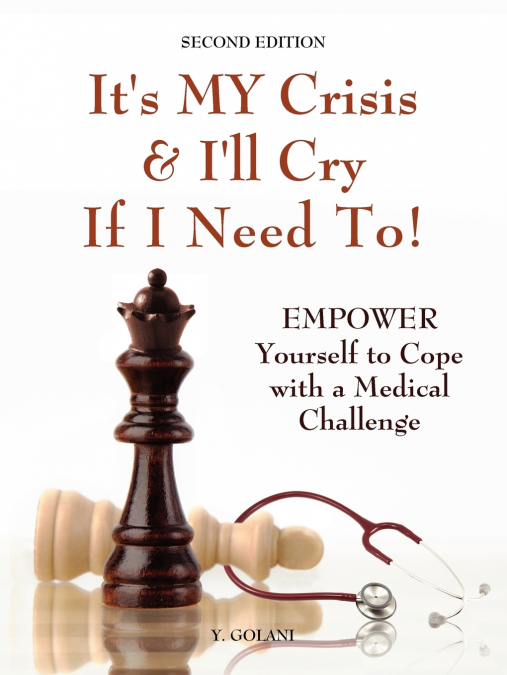 It’s My Crisis! and I’ll Cry If I Need to
