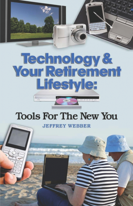 Technology & Your Retirement Lifestyle