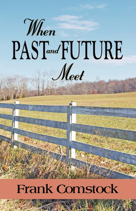 WHEN PAST AND FUTURE MEET