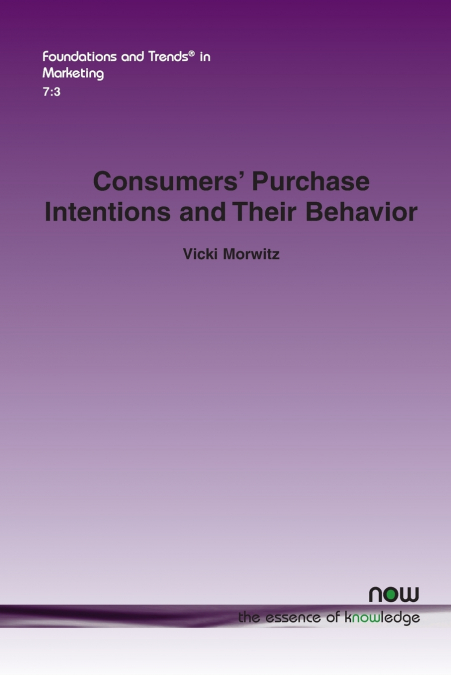 Consumers’ Purchase Intentions and Their Behavior