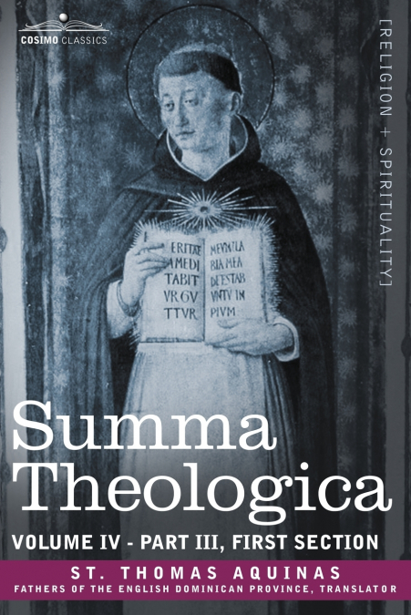 Summa Theologica, Volume 4 (Part III, First Section)