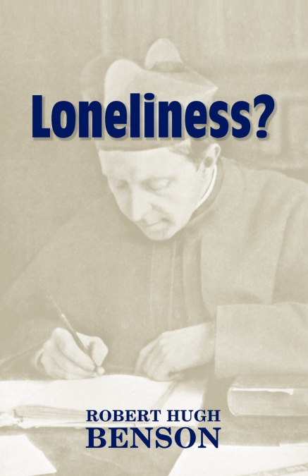 Loneliness?