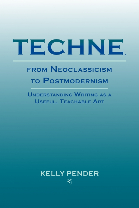 Techne, from Neoclassicism to Postmodernism